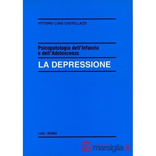 Psicopatologia dell'infanzia e dell'adolescenza. La depressione