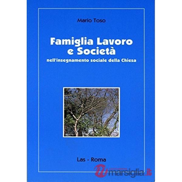 Famiglia lavoro e società nell'insegnamento sociale della Chiesa