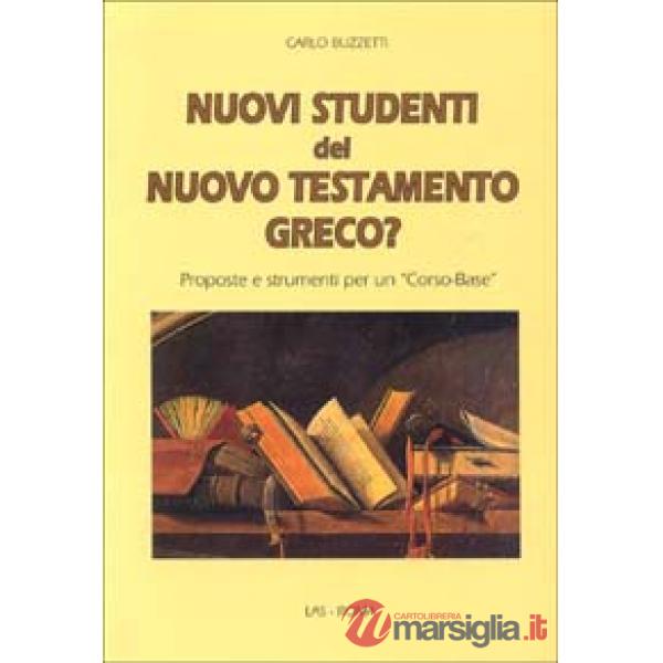 Nuovi studenti del Nuovo Testamento greco? Proposte e strumenti per un «Corso base»