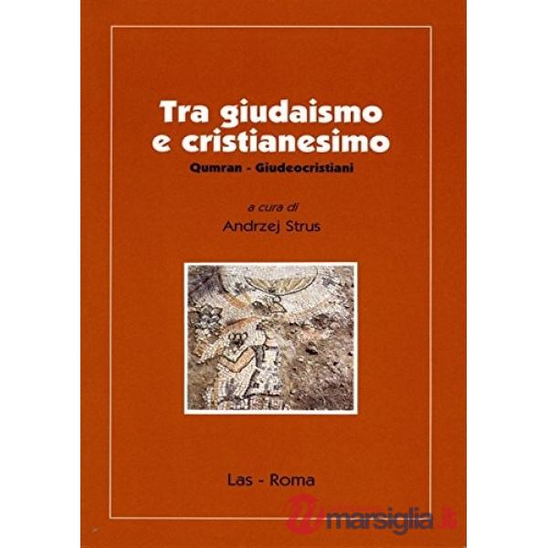 Tra giudaismo e cristianesimo. Qumran, giudeocristiani