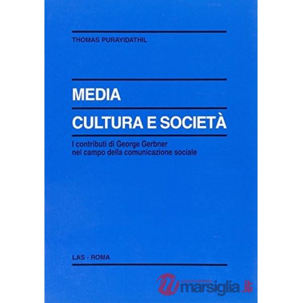 Media cultura e società. I contributi di George Gerbner nel campo della comunicazione sociale
