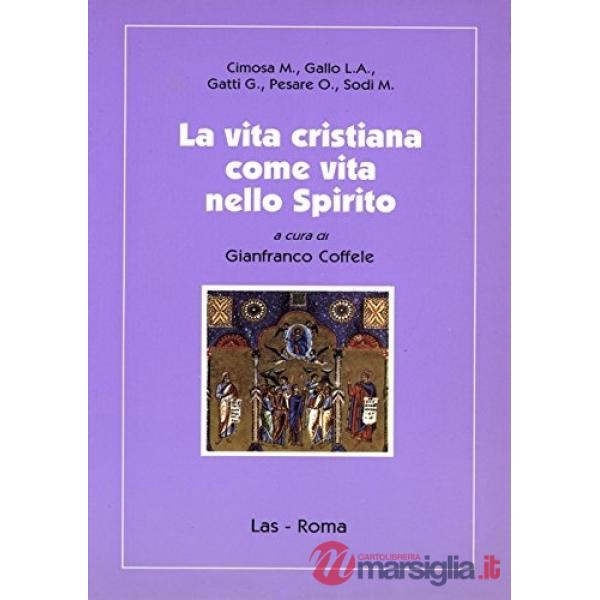 Vita cristiana come vita nello Spirito (La)