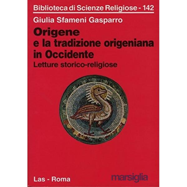 Origene e la tradizione origeniana in Occidente. Letture storico-religiose