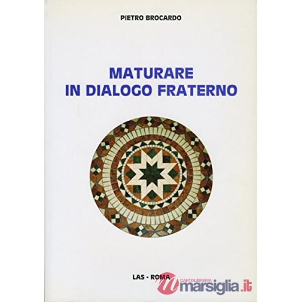 Maturare in dialogo fraterno. Dal «Rendiconto» di don Bosco al «Colloquio fraterno»