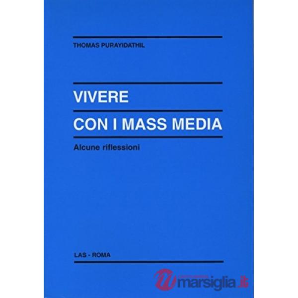 Vivere con i mass media. Alcune riflessioni