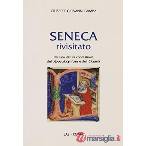 Seneca rivisitato. Per una lettura contestuale dell'Apocolocyntosis e dell'Octavia