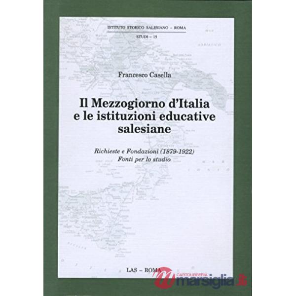 Mezzogiorno d'Italia e le istituzioni educative salesiane (Il)