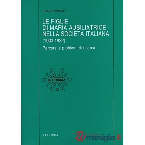Figlie di Maria Ausiliatrice nella società italiana (1900-1922) (Le)