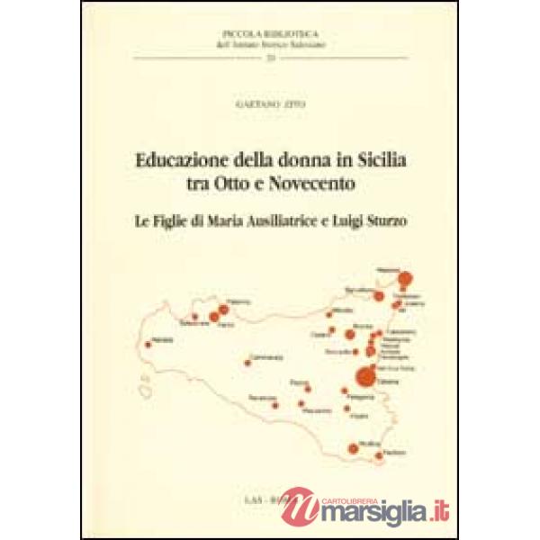 Educazione della donna in Sicilia tra Otto e Novecento. Le Figlie di Maria Ausiliatrice e Luigi Sturzo