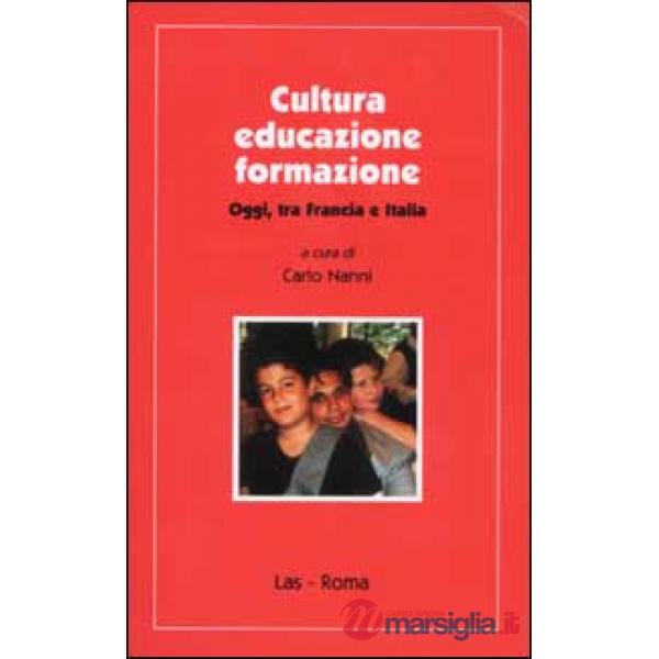 Cultura educazione formazione. Oggi, tra Francia e Italia
