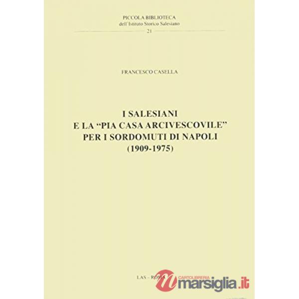 Salesiani e la «Pia casa arcivescovile» per i sordomuti di Napoli (1909-1975) (I)