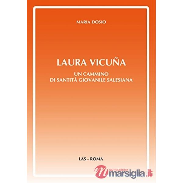 Laura Vicuña. Un cammino di santità giovanile salesiana