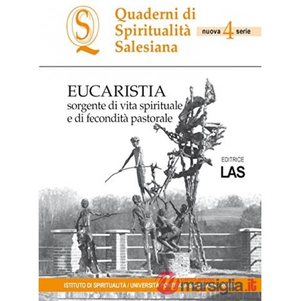Eucaristia. Sorgente di vita spirituale e di fecondità pastorale