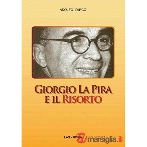 Giorgio La Pira e il risorto