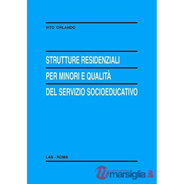 Strutture residenziali per minori e qualità del servizio socioeducativo