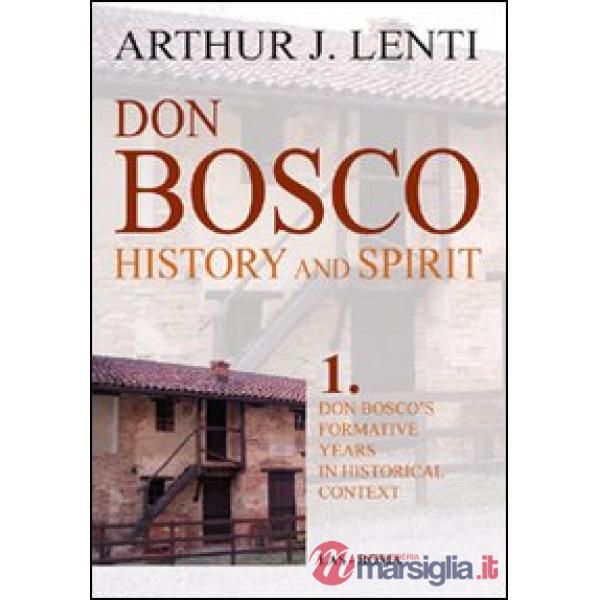 Don Bosco. Don Bosco's formative years in historical context