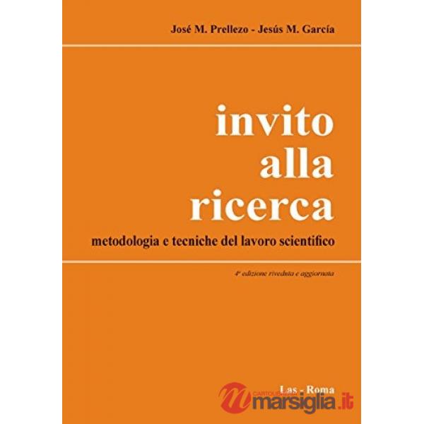 Invito alla ricerca. Metodologia e tecniche del lavoro scientifico