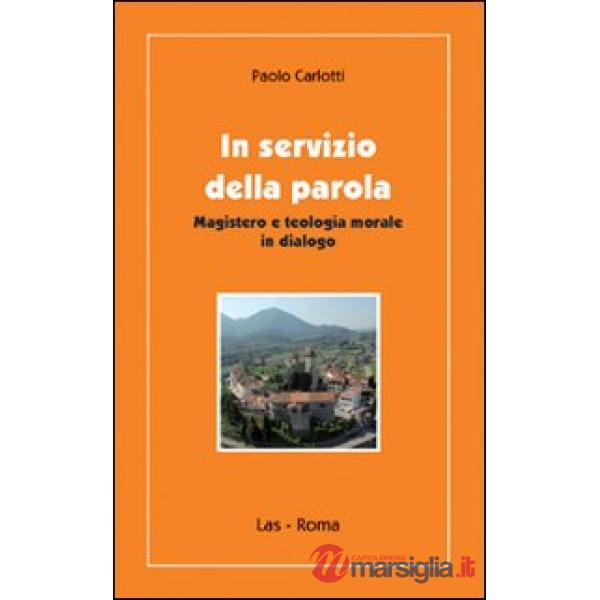 In servizio della parola. Magistero e teologia morale in dialogo