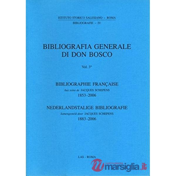 Bibliografia generale di don Bosco. Vol. 3: Bibliographie française