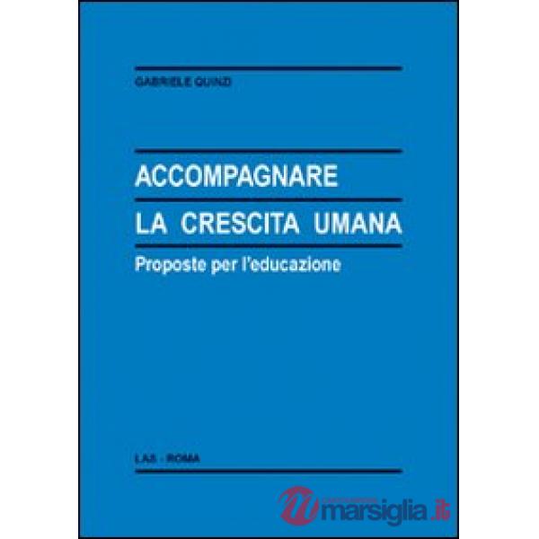 Accompagnare la crescita umana. Proposte per l'educazione