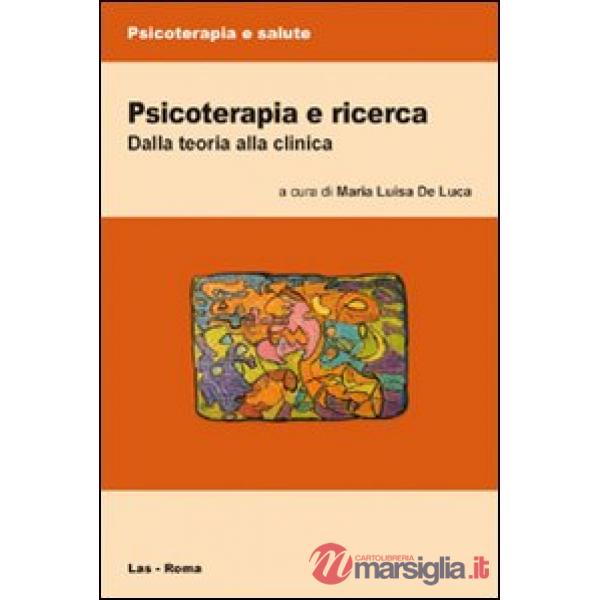 Psicoterapia e ricerca. Dalla teoria alla clinica