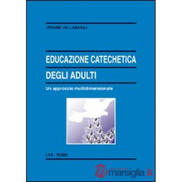 Educazione catechetica degli adulti. Un approccio multidimensionale