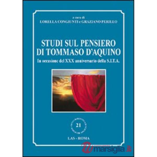Studi sul pensiero di Tommaso d'Aquino. In occasione del XXX anniversario della S.I.T.A.