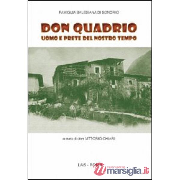 Don Quadrio uomo e prete del nostro tempo