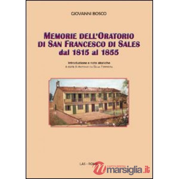Memorie dell'oratorio di san Francesco di Sales dal 1815 al 1855