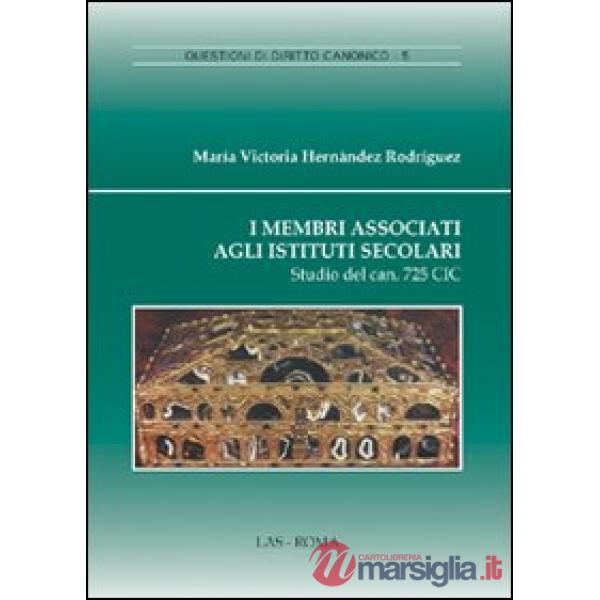 Membri associati agli istituti secolari. Studio del can. 725 CIC (I)