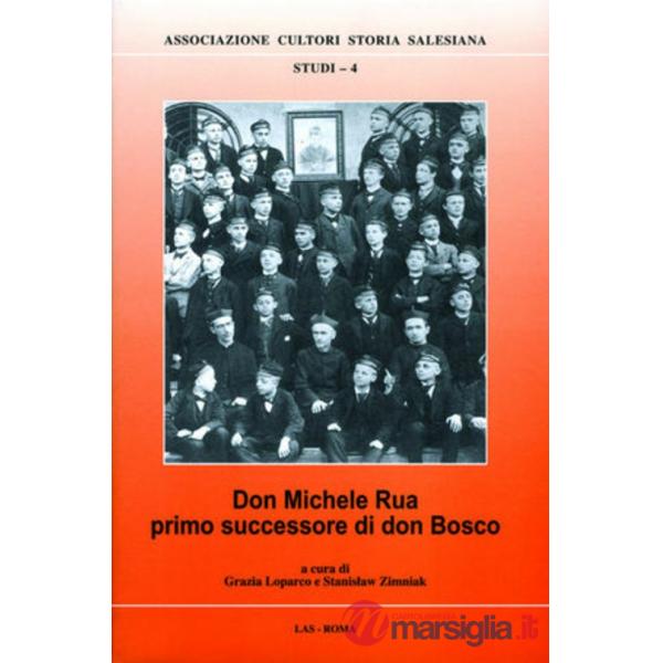 Don Michele Rua primo successore di don Bosco