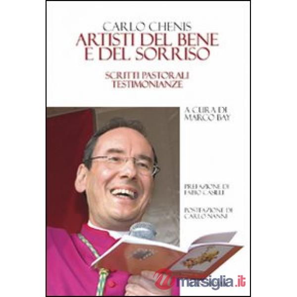 Artisti del bene e del sorriso. Scritti pastorali testimonianze
