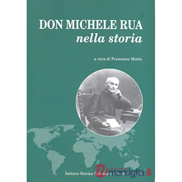 Don Michele Rua nella storia