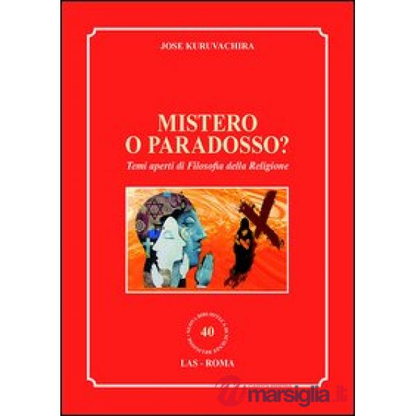 Mistero o paradosso? Temi aperti di filosofia della religione
