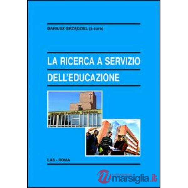 Ricerca a servizio dell'educazione. Il contributo dell'Università Pontificia Salesiana di Roma e di alcuni centri associati ital