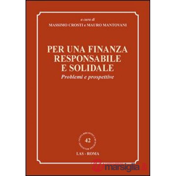 Per una finanza responsabile e solidale. Problemi e prospettive