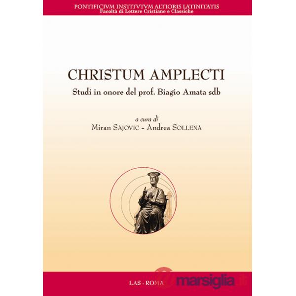 Christum amplecti. Studi in onore del prof. Biagio Amata sdb, Testo latino a fronte