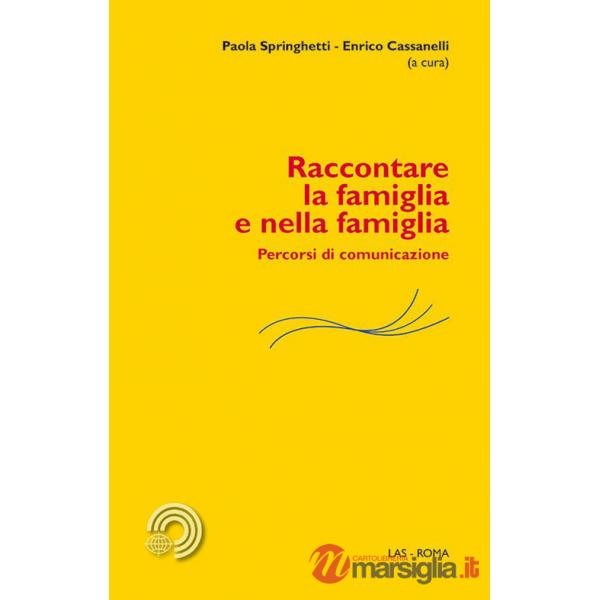 Raccontare la famiglia e nella famiglia. Percorsi di comunicazione