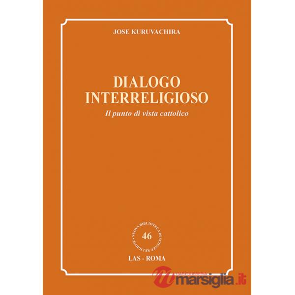 Dialogo interreligioso. Il punto di vista cattolico