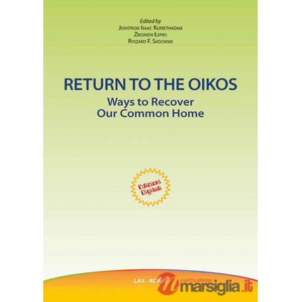 Return to the oikos. Ways to recover our common home