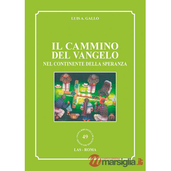 Cammino del vangelo nel continente della speranza (Il)