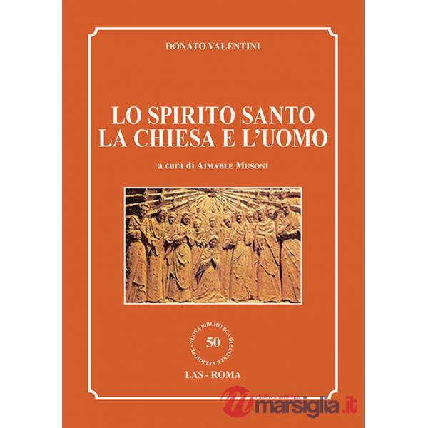 Spirito Santo, la Chiesa e l'uomo (Lo)