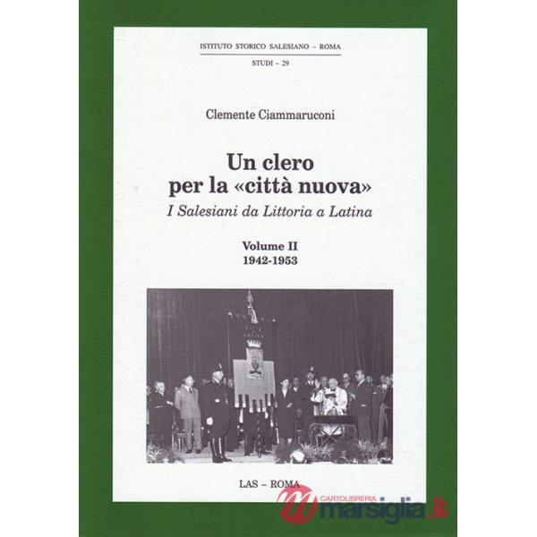 Clero per la «città nuova» (Un). Vol. 2: 1942-1953