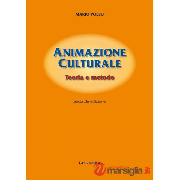 Animazione culturale. Teoria e metodo