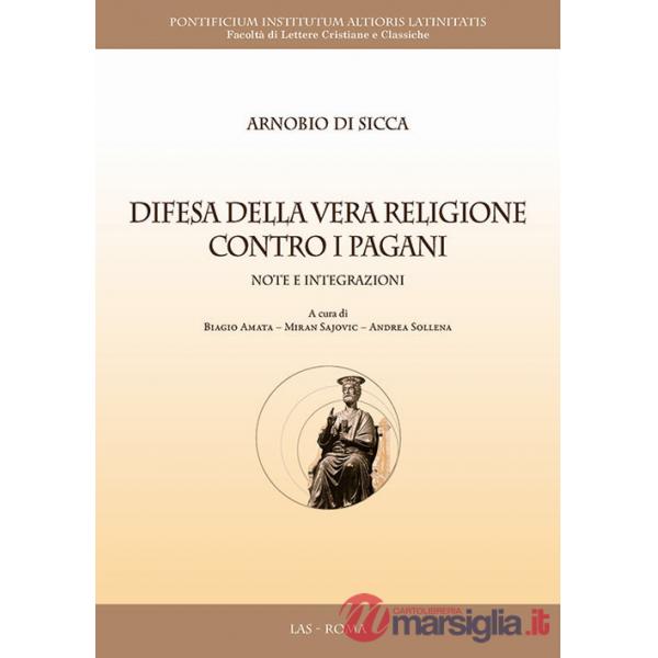 Difesa della vera religione contro i pagani. Note e integrazioni