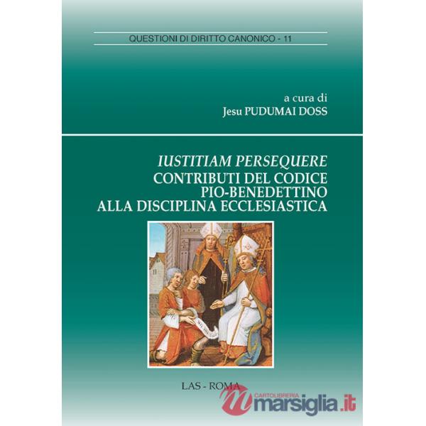 Iustitiam persequere. Contributi del codice pio-benedettino alla disciplina ecclesiastica