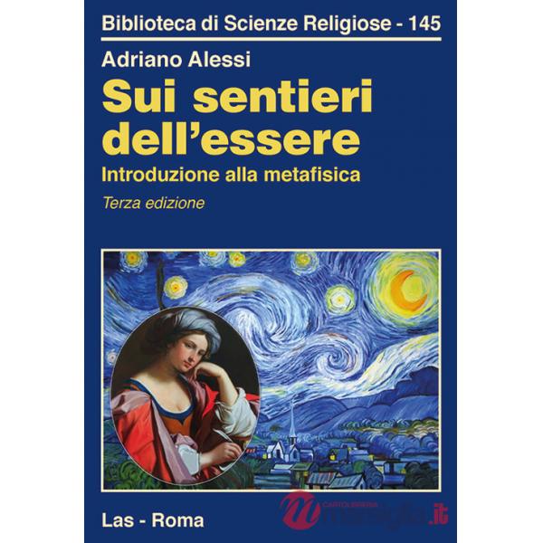 Sui sentieri dell'essere. Introduzione alla metafisica