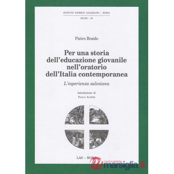 Per una storia dell'educazione giovanile nell'oratorio dell'Italia contemporanea. L'esperienza salesiana