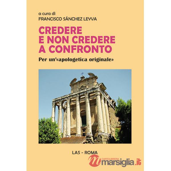 Credere e non credere a confronto. Per un'«apologetica originale»