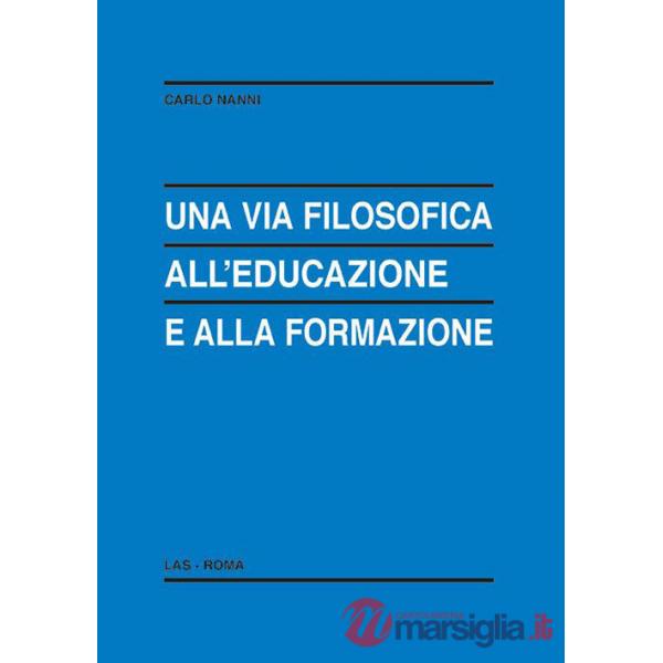 Via filosofica all'educazione e alla formazione (Una)
